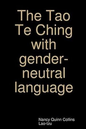Bild des Verkufers fr The Tao Te Ching with gender-neutral language zum Verkauf von GreatBookPrices