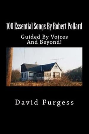 Bild des Verkufers fr 100 Essential Songs by Robert Pollard zum Verkauf von GreatBookPricesUK