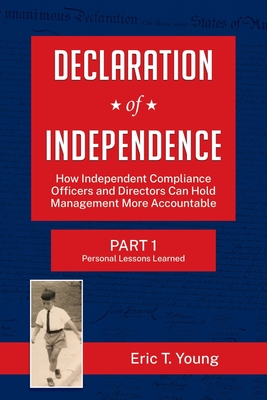 Seller image for Declaration of Independence: How Independent Compliance Officers and Directors Can Hold Management More Accountable (Paperback or Softback) for sale by BargainBookStores