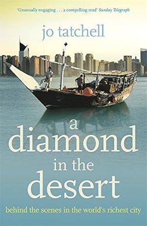 Imagen del vendedor de A DIAMOND IN THE DESERT: Behind the Scenes in the World's Richest City a la venta por WeBuyBooks