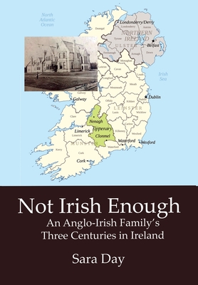 Bild des Verkufers fr Not Irish Enough: An Anglo-Irish Family's Three Centuries in Ireland (Hardback or Cased Book) zum Verkauf von BargainBookStores