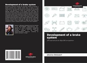 Immagine del venditore per Development of a brake system : Off road vehicle for Baja SAE competition venduto da AHA-BUCH GmbH