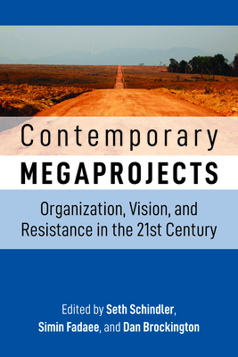 Bild des Verkufers fr Contemporary Megaprojects: Organization, Vision, and Resistance in the 21st Century (Paperback or Softback) zum Verkauf von BargainBookStores