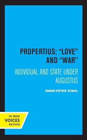 Seller image for Propertius: Love and War : Individual and State Under Augustus for sale by GreatBookPricesUK