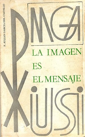 Seller image for La Imagen Es El Mensaje (Spanish Edition) for sale by Von Kickblanc