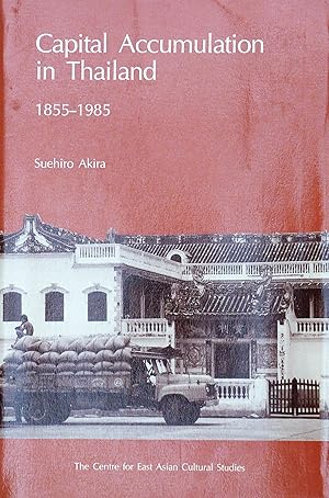 Bild des Verkufers fr Capital Accumulation in Thailand, 1855-1985 zum Verkauf von R.W. Forder