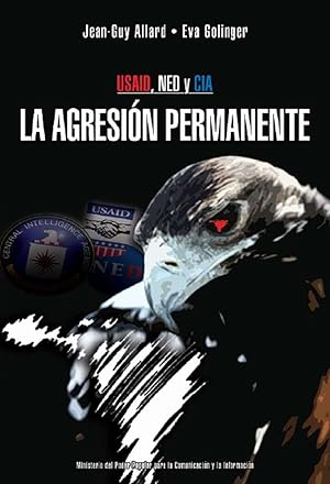 Seller image for La Agresin Permanente. Usaid, NED Y CIA (Spanish Edition) for sale by Von Kickblanc