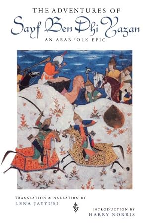 Image du vendeur pour Adventures of Sayf Ben Dhi Yazan : An Arab Folk Epic mis en vente par GreatBookPrices