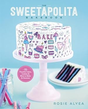 Immagine del venditore per Sweetapolita Bakebook : 75 Fanciful Cakes, Cookies & More to Make & Decorate venduto da GreatBookPrices
