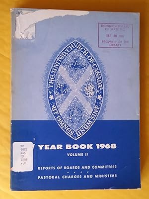 The United Church of Canada. Year Book 1968, volume I: Statistics for 1967, II: Reports of divisi...