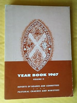 The United Church of Canada. Year Book 1967, volume I: Statistics for 1966, II: Reports of divisi...