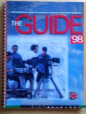 The Guide '98 (1998): The Practical Guide tp Canada's Film and Television Industry