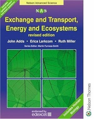 Immagine del venditore per Exchange and Transport, Energy and Ecosystems (Nelson Advanced Science) venduto da WeBuyBooks