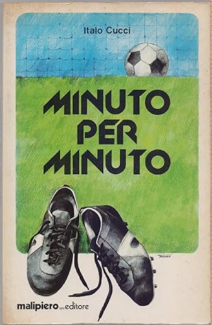 Immagine del venditore per Minuto per Minuto - Italo Cucci venduto da libreria biblos