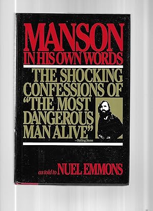 Seller image for MANSON IN HIS OWN WORDS: The Shocking Confessions Of "The Most Dangerous Man Alive". As Told To Nuel Emmons for sale by Chris Fessler, Bookseller