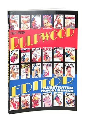 Immagine del venditore per The New Pulpwood Editor: The Fabulous World of the Thriller Magazines Revealed by a Veteran Editor and Publisher venduto da Capitol Hill Books, ABAA