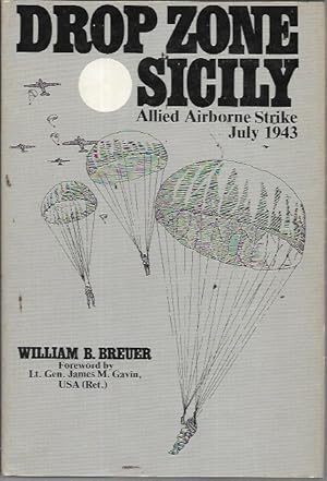 Immagine del venditore per Drop Zone Sicily: Alllied Airborne Strike July 1943 venduto da Bookfeathers, LLC