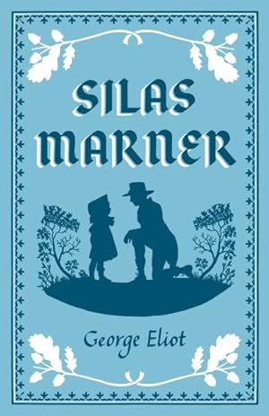 Seller image for Silas Marner : The Weaver of Raveloe for sale by GreatBookPrices