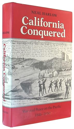 Seller image for California Conquered: War and Peace on the Pacific, 1846-1850. for sale by The Bookworm