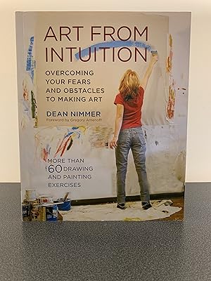 Imagen del vendedor de Art From Intuition: Overcoming Your Fears and Obstacles To Making Art a la venta por Vero Beach Books