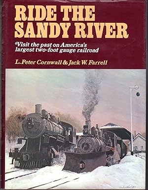 Imagen del vendedor de Ride the Sandy River: A Trip into the Past on what was America's Largest Two-Foot Gauge Railroad a la venta por Dorley House Books, Inc.