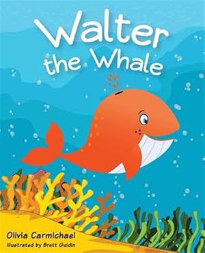 Imagen del vendedor de Walter The Whale a la venta por GreatBookPrices