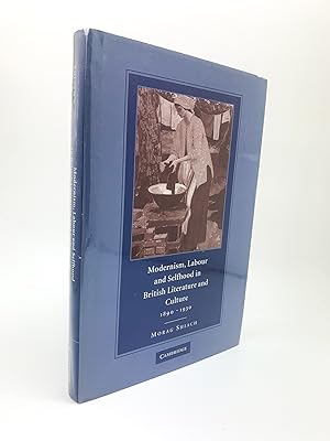 Immagine del venditore per Modernism, Labour and Selfhood in British Literature and Culture 1890-1930 venduto da Cheltenham Rare Books