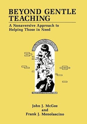 Seller image for Beyond Gentle Teaching : A Nonaversive Approach to Helping Those in Need for sale by GreatBookPrices