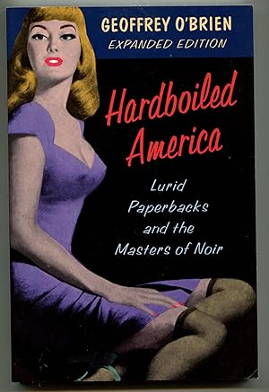 Hardboiled America: Lurid Paperbacks And The Masters Of Noir