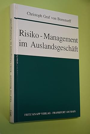 Risiko-Management im Auslandsgeschäft. von Christoph Graf von Bernstorff / Sparkassen, Praxis, Wi...