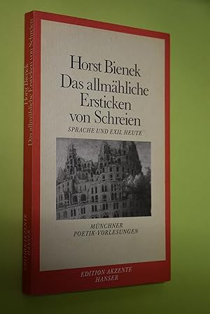 Bild des Verkufers fr Das allmhliche Ersticken von Schreien: Sprache und Exil heute; Mnchner Poetik-Vorlesungen. Edition Akzente zum Verkauf von Antiquariat Biebusch