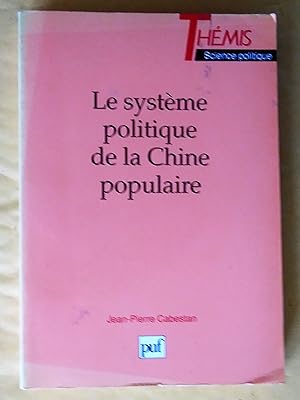 Bild des Verkufers fr Le systme politique de la Chine populaire zum Verkauf von Claudine Bouvier