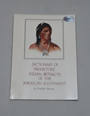 Dictionary of Prehistoric Indian Artifacts of the American Southwest