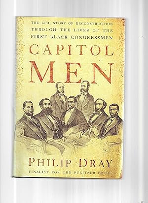 Seller image for CAPITOL MEN: The Epic Story Of Reconstruction Through The Lives Of The First Black Congressmen for sale by Chris Fessler, Bookseller