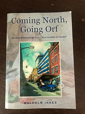 Seller image for COMING NORTH, GOING ORF for sale by Happyfish Books