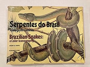 SERPENTES DO BRASIL: ICONOGRAFIA COLORIDA /BRAZILIAN SNAKES: A COLOR ICONOGRAPHY