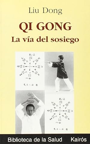 Image du vendeur pour Qi Gong: La Va Del Sosiego (Spanish Edition) mis en vente par Von Kickblanc