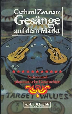 Immagine del venditore per Gesnge auf dem Markt : Satiren und phantastische Geschichten. venduto da Versandantiquariat Nussbaum