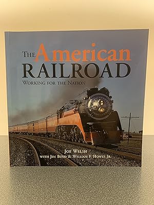 Bild des Verkufers fr The American Railroad: Working for the Nation [FIRST EDITION] zum Verkauf von Vero Beach Books