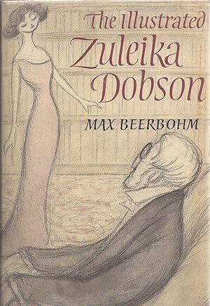 Imagen del vendedor de The Illustrated Zuleika Dobson or An Oxford Love Story a la venta por Auldfarran Books, IOBA