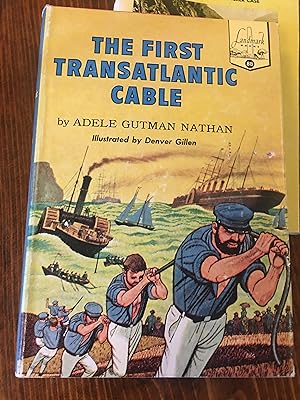 The First Transatlantic Cable. Landmark Books 88