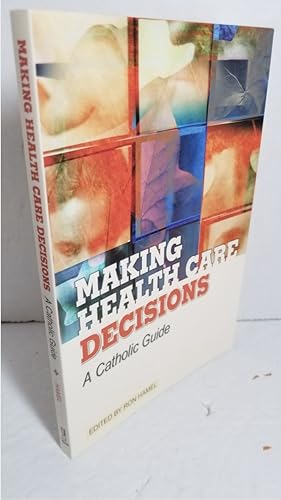 Seller image for Making Health Care Decisions A Catholic Guide for sale by Hammonds Antiques & Books