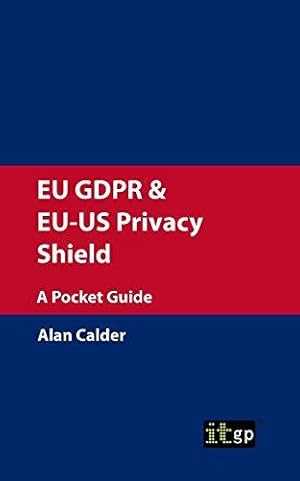 Seller image for EU GDPR & EU-US Privacy Shield: A Pocket Guide for sale by WeBuyBooks