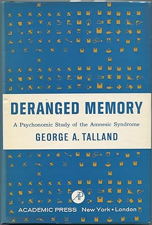 Seller image for Deranged Memory: A Psychonomic Study of the Amnesic Syndrome for sale by Between the Covers-Rare Books, Inc. ABAA