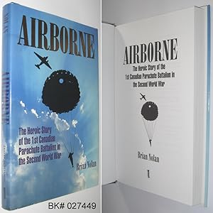 Seller image for Airborne: The Heroic Story of the 1st Canadian Parachute Battalion in the Second World War for sale by Alex Simpson