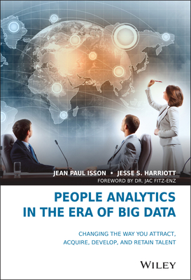 Seller image for People Analytics in the Era of Big Data: Changing the Way You Attract, Acquire, Develop, and Retain Talent (Hardback or Cased Book) for sale by BargainBookStores