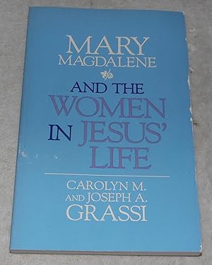 Immagine del venditore per Mary Magdalene and the Women in Jesus' Life venduto da Pheonix Books and Collectibles