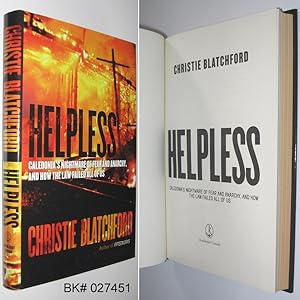 Seller image for Helpless: Caledonia's Nightmare of Fear and Anarchy, and How the Law Failed All of Us for sale by Alex Simpson