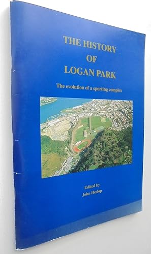 The History of Logan Park: The evolution of a sporting complex