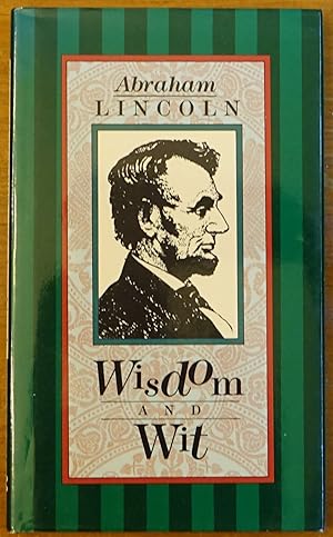 Image du vendeur pour Abraham Lincoln: Wisdom and Wit mis en vente par Faith In Print